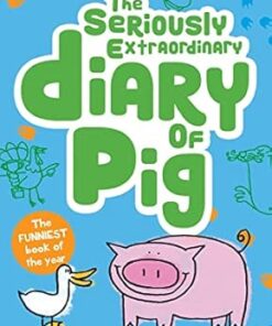 The Seriously Extraordinary Diary of Pig