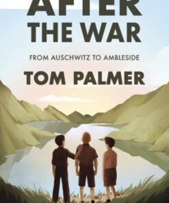 After the War : From Auschwitz to Ambleside (Conkers)