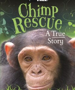 Born Free: Chimp Rescue : A True Story