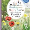 We're Going On A Bear Hunt - Let's Discover Flowers & Trees