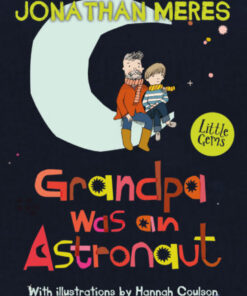 Grandpa was an Astronaut (Little Gems)