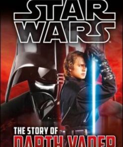Star Wars: The Story of Darth Vader