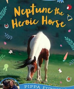 Neptune the Heroic Horse - Pippa's Pony Tales
