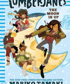Lumberjanes: The Moon Is Up (Hardback)