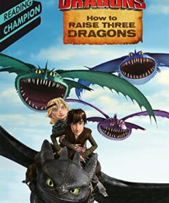 How to Raise Three Dragons (Early Readers)