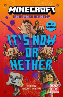 Minecraft It's Now or Nether (Ironsword Academy Book 2)