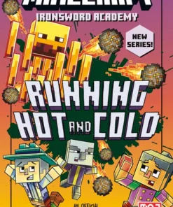Minecraft Running Hot and Cold (Ironsword Academy Book 3)