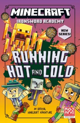 Minecraft Running Hot and Cold (Ironsword Academy Book 3)
