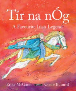 Tír na nÓg A Favourite Irish Legend (Hardback)