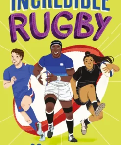 Incredible Rugby - 60 True Stories