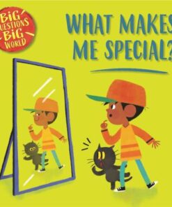 What Makes Me Special?  Big Questions Big World