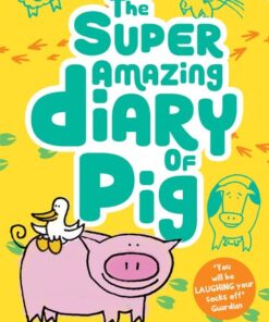 The Super Amazing Diary of Pig