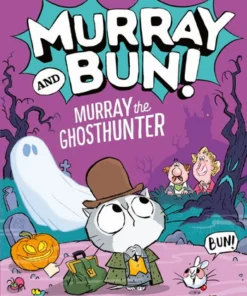 Murray and Bun  – Murray the Ghosthunter No 4