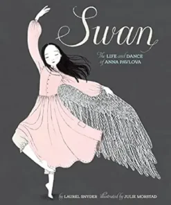 Swan The Life and Dance of Anna Pavlova