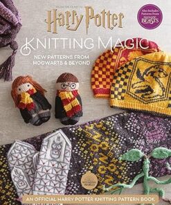 Harry Potter Knitting Magic:   New Patterns from Hogwarts & Beyond (Hardback)