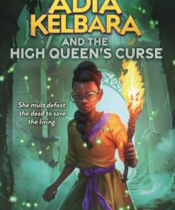 Adia Kelbara and the High Queen's Curse