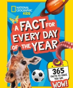 A Fact for Every Day of the Year (National Geographic Kids)