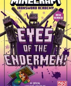 Minecraft: Eyes of the Endermen! (Ironsword Academy, Book 4)