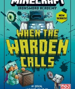 Minecraft: When the Warder Calls (Ironsword Academy, Book 5)