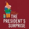 The President's Surprise (Paperback)