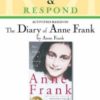 The Diary of a Young Girl by Anne Frank (Read & Respond)