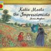 Katie Meets the Impressionists
