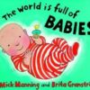 The World is Full of Babies
