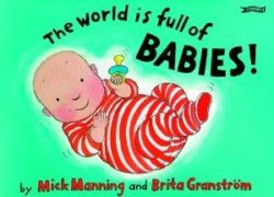 The World is Full of Babies