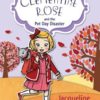 Clementine Rose and the Pet Day Disaster