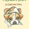 Monzo's Diary: A Dog's-Eye View