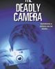 The Deadly Camera